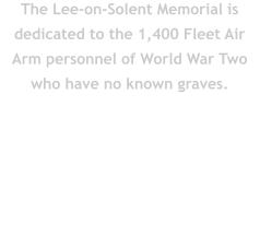 The Lee-on-Solent Memorial is dedicated to the 1,400 Fleet Air Arm personnel of World War Two who have no known graves.